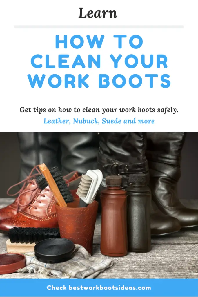 Learn how to clean your work boots