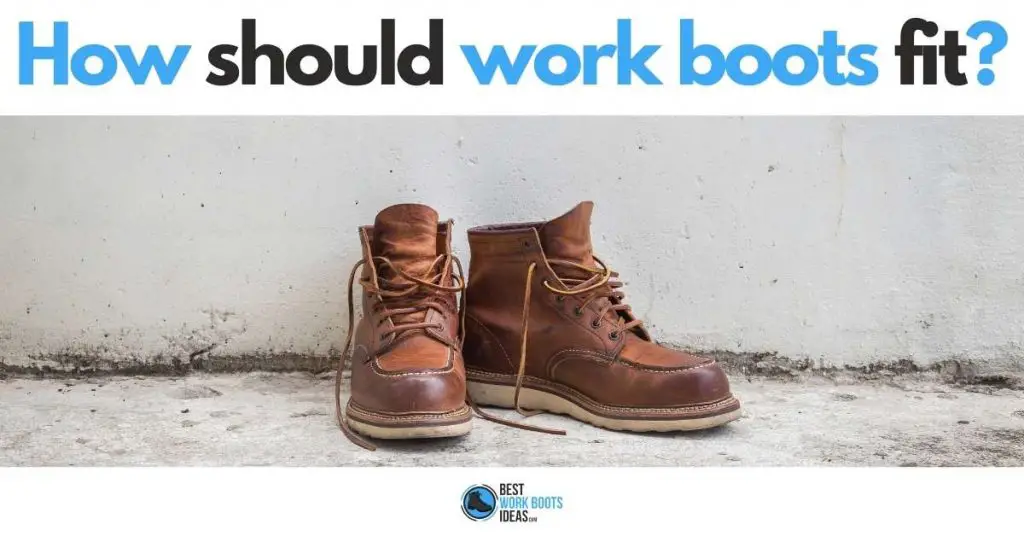 how should work boots fit featured image